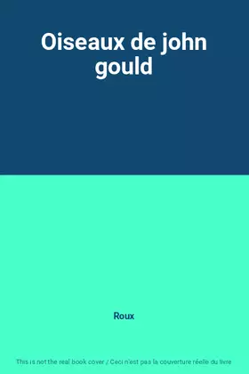 Couverture du produit · Oiseaux de john gould