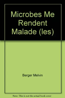 Couverture du produit · Les microbes me rendent malade