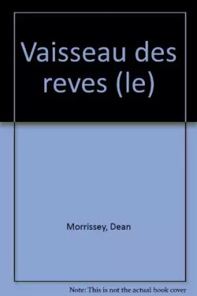 Couverture du produit · Le vaisseau des rêves