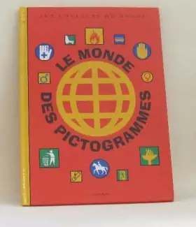 Couverture du produit · Le monde des pictogrammes