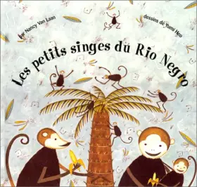 Couverture du produit · Les petits singes du Rio Negro