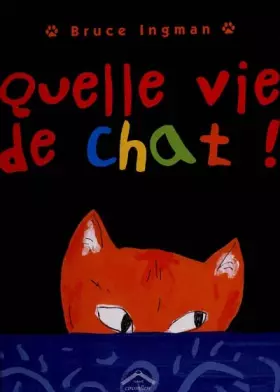 Couverture du produit · Quelle vie de chat !