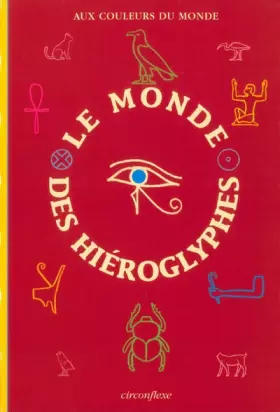 Couverture du produit · Le monde des hiéroglyphes