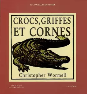 Couverture du produit · Crocs, griffes et cornes : Je compte sur les animaux