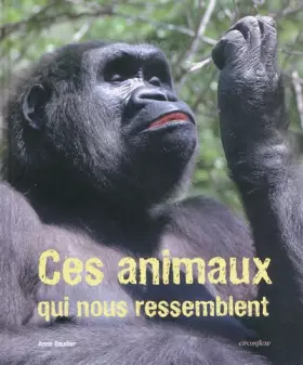 Couverture du produit · Ces animaux qui nous ressemblent