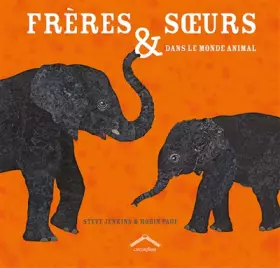 Couverture du produit · Frères et soeurs dans le monde animal