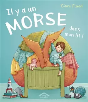Couverture du produit · Il y a un morse dans mon lit !
