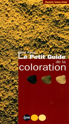 Couverture du produit · Le petit guide de la coloration