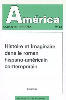 Couverture du produit · AMERICA, NO 14. HISTOIRE ET IMAGINAIRE DANS LE ROMAN HISPANO-AMERIAIN