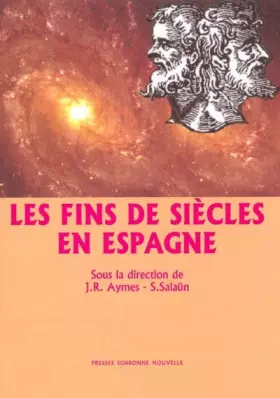 Couverture du produit · Fins de siècles en Espagne (Les)