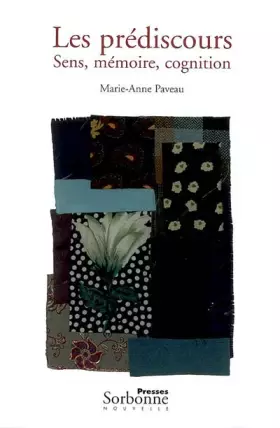Couverture du produit · Les prédiscours : Sens, mémoire, cognition