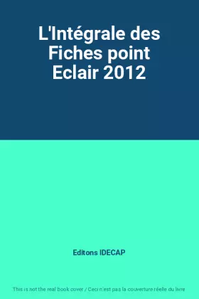 Couverture du produit · L'Intégrale des Fiches point Eclair 2012