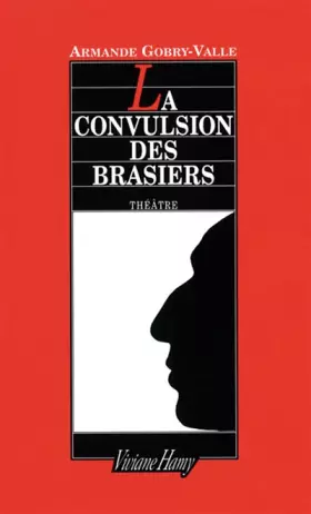 Couverture du produit · La Convulsion des brasiers