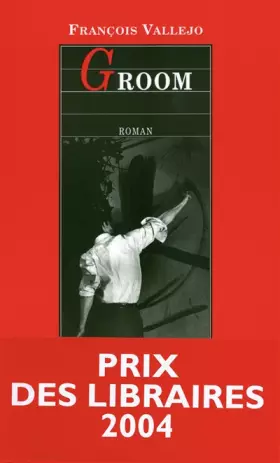 Couverture du produit · Groom - Prix des Libraires 2004