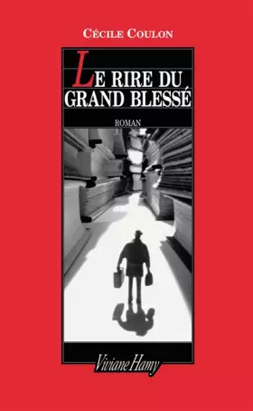 Couverture du produit · Le rire du grand blessé