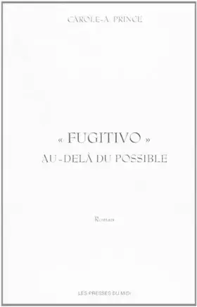 Couverture du produit · Fugitivo au-delà du possible