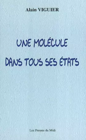 Couverture du produit · Une molécule dans tous ses états