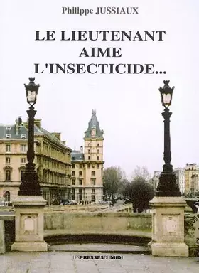 Couverture du produit · Le lieutenant aime l'insecticide...