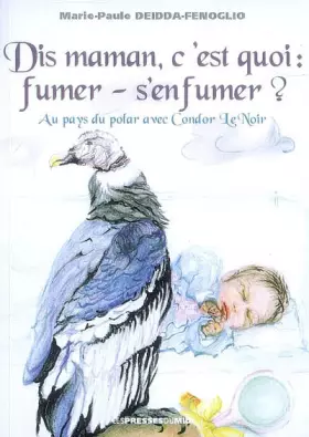 Couverture du produit · DIS MAMAN, CEST QUOI FUMER SENFUMER ?
