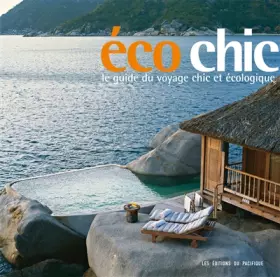 Couverture du produit · Ecochic. Le guide du voyage chic et écologique