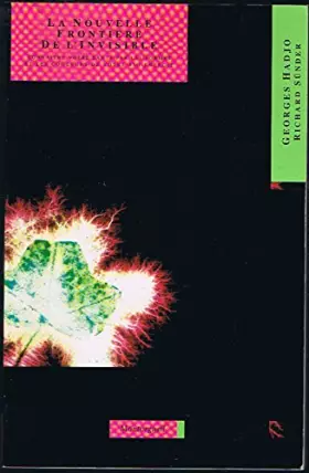 Couverture du produit · La nouvelle frontière de l'invisible