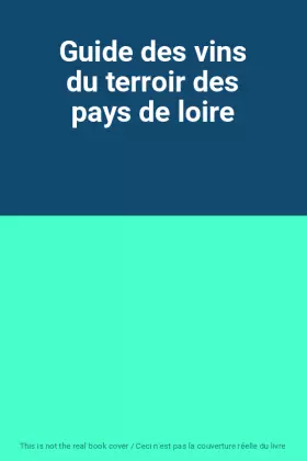 Couverture du produit · Guide des vins du terroir des pays de loire