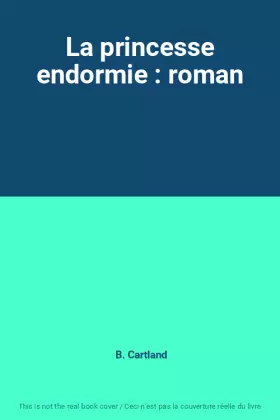 Couverture du produit · La princesse endormie : roman