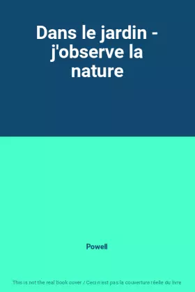 Couverture du produit · Dans le jardin - j'observe la nature