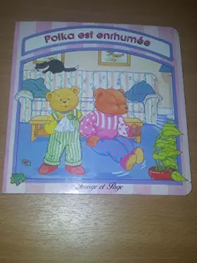 Couverture du produit · Polka est enrhumee - petits ennuis d'oursons