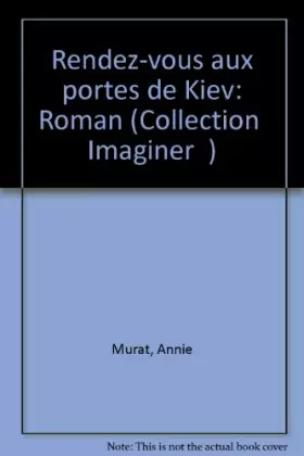 Couverture du produit · rendez-vous aux portes de Kiev