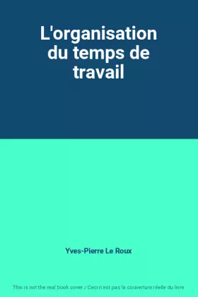 Couverture du produit · L'organisation du temps de travail