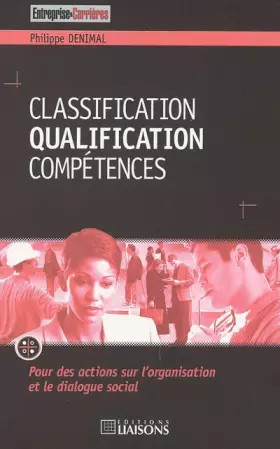 Couverture du produit · Classification Qualification Compétences : Pour des actions sur l'organisation et le dialogue social