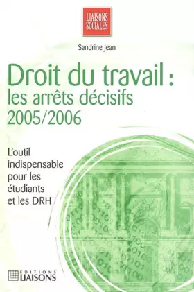 Couverture du produit · Droit du travail : Les arrêts décisifs