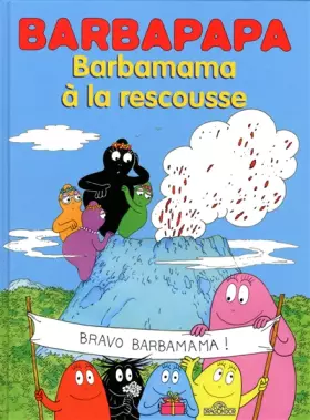 Couverture du produit · Barbapapa - Barbamama à la rescousse
