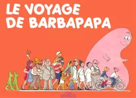 Couverture du produit · Le Voyage de Barbapapa