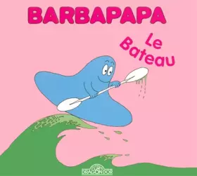 Couverture du produit · Barbapapa - Le Bateau