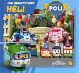 Couverture du produit · Robocar Poli - Bon anniversaire, Héli !