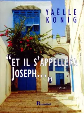 Couverture du produit · " Et il s'appellera Joseph..."