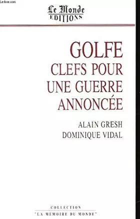 Couverture du produit · Golfe : clefs pour une guerre annoncee