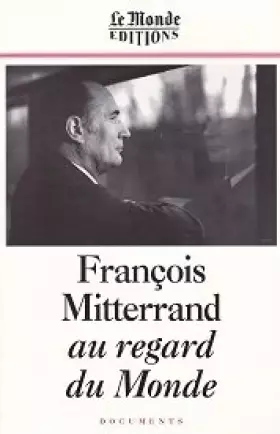 Couverture du produit · François Mitterrand au regard du