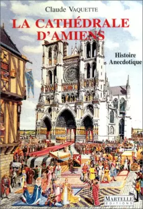 Couverture du produit · La cathédrale d'amiens