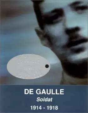 Couverture du produit · De Gaulle soldat 1914-1918