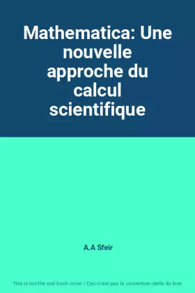 Couverture du produit · Mathematica: Une nouvelle approche du calcul scientifique