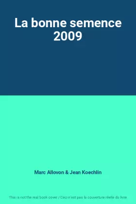 Couverture du produit · La bonne semence 2009