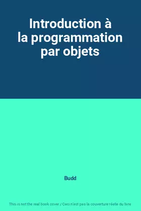 Couverture du produit · Introduction à la programmation par objets