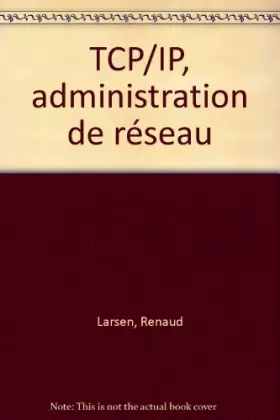 Couverture du produit · TCP-IP, administration de réseaux