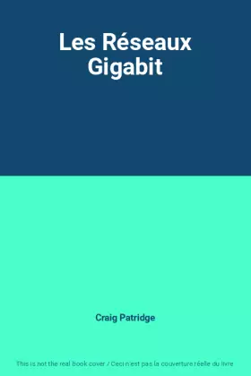 Couverture du produit · Les Réseaux Gigabit