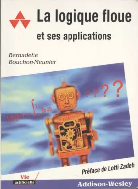 Couverture du produit · La logique floue et ses applications