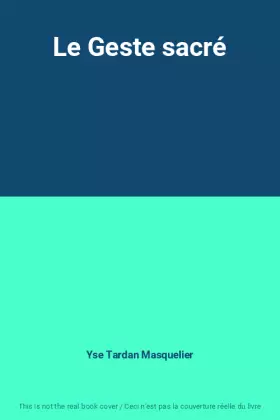Couverture du produit · Le Geste sacré
