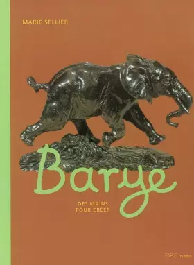 Couverture du produit · Barye : Des mains pour créer